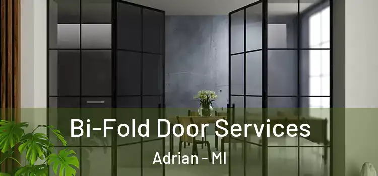  Bi-Fold Door Services Adrian - MI