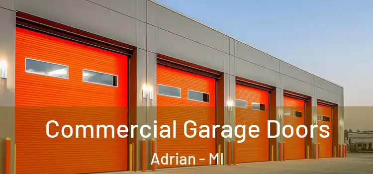 Commercial Garage Doors Adrian - MI