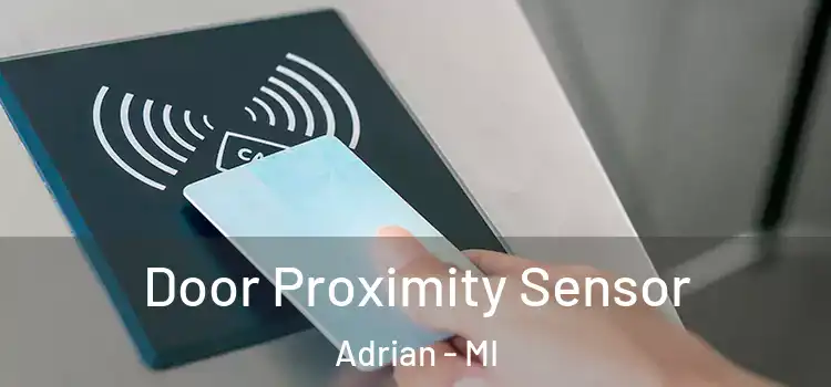  Door Proximity Sensor Adrian - MI
