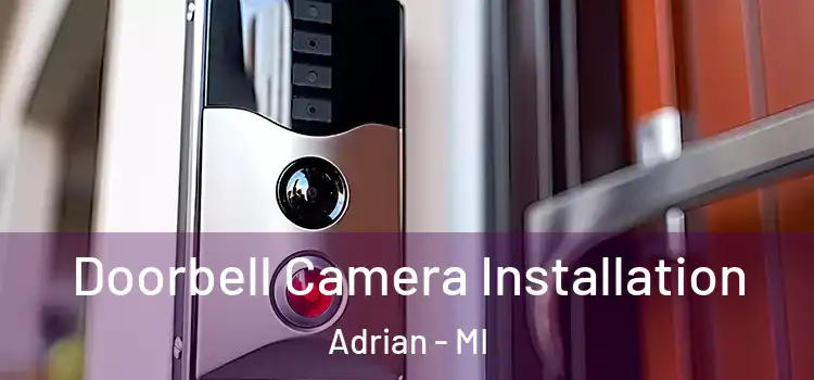  Doorbell Camera Installation Adrian - MI