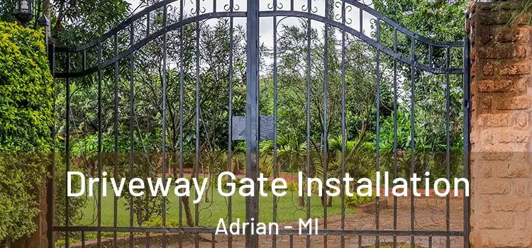  Driveway Gate Installation Adrian - MI