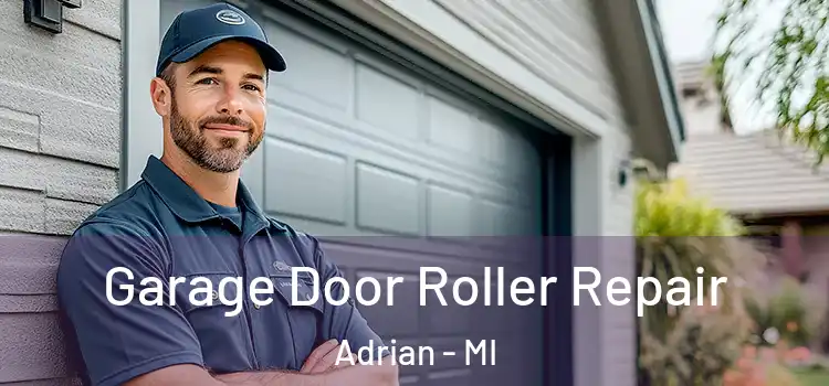  Garage Door Roller Repair Adrian - MI
