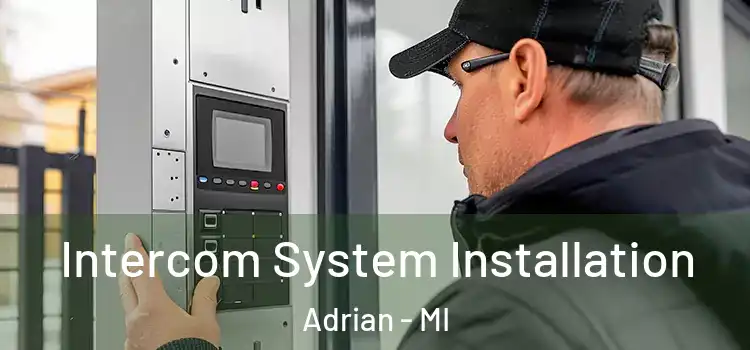  Intercom System Installation Adrian - MI