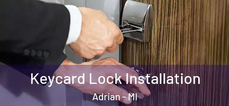  Keycard Lock Installation Adrian - MI