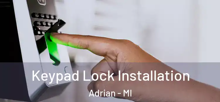  Keypad Lock Installation Adrian - MI