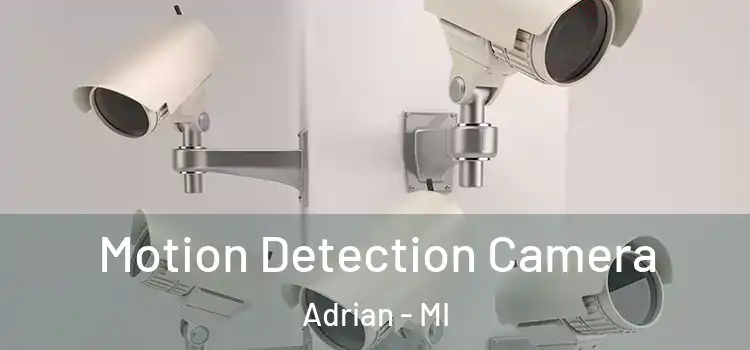  Motion Detection Camera Adrian - MI