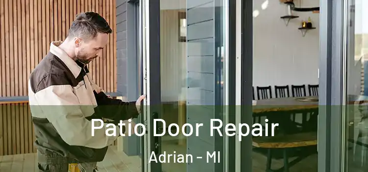  Patio Door Repair Adrian - MI
