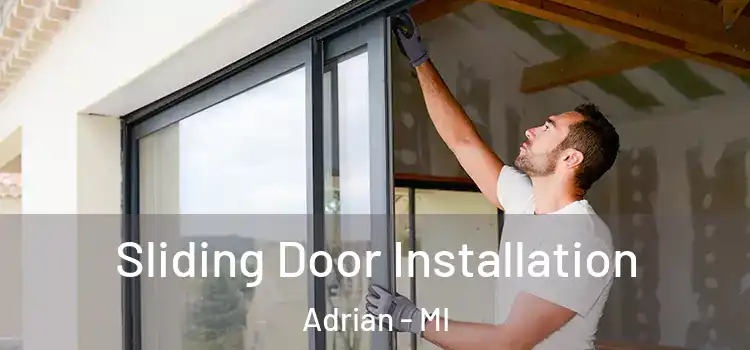  Sliding Door Installation Adrian - MI