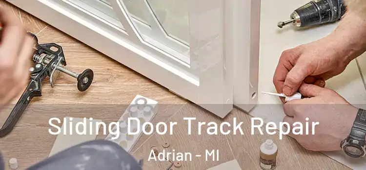  Sliding Door Track Repair Adrian - MI